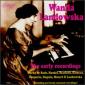 The Early Recordings / Wanda Landowska (clavecin), Biddulph LHW...