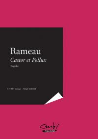 Rameau, Castor & Pollux 1754, livret modernisé